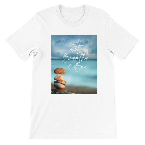 Sit Breathe & Be  - Premium Unisex Crewneck T-shirt