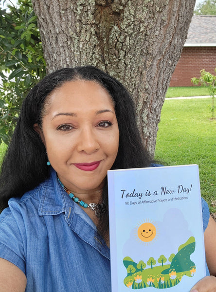 Today is a New Day!  90 Days of Affirmative Prayers and Meditations