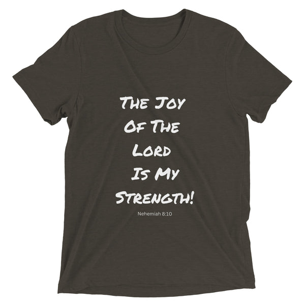 The Joy Of The Lord Is My Strength! Triblend Unisex Crewneck T-shirt
