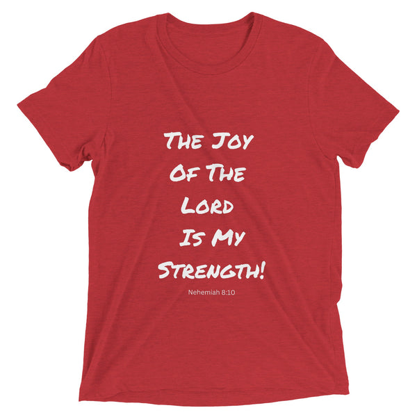 The Joy Of The Lord Is My Strength! Triblend Unisex Crewneck T-shirt