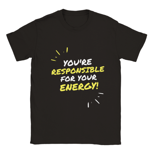 You're Responsible For Your Energy - Classic Unisex Crewneck T-shirt