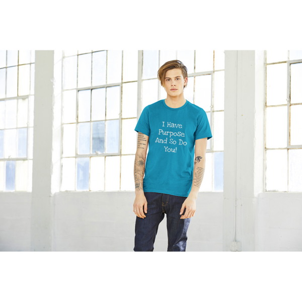 I Have Purpose And So Do You! - Premium Unisex Crewneck T-shirt