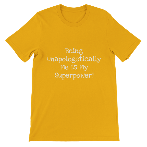 Being Unapologetically Me Is My Superpower! - Premium Unisex Crewneck T-shirt
