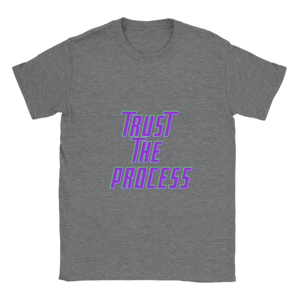 Trust The Process Classic Unisex Crewneck T-shirt