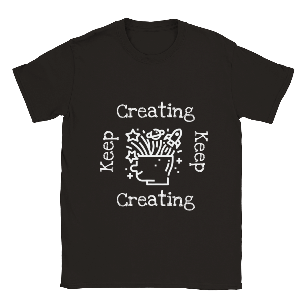 Keep Creating - Classic Unisex Crewneck T-shirt