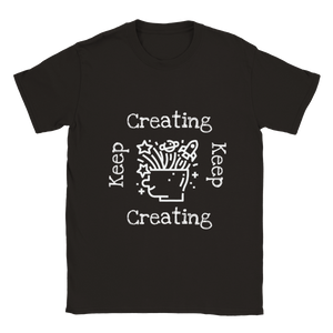 Keep Creating - Classic Unisex Crewneck T-shirt