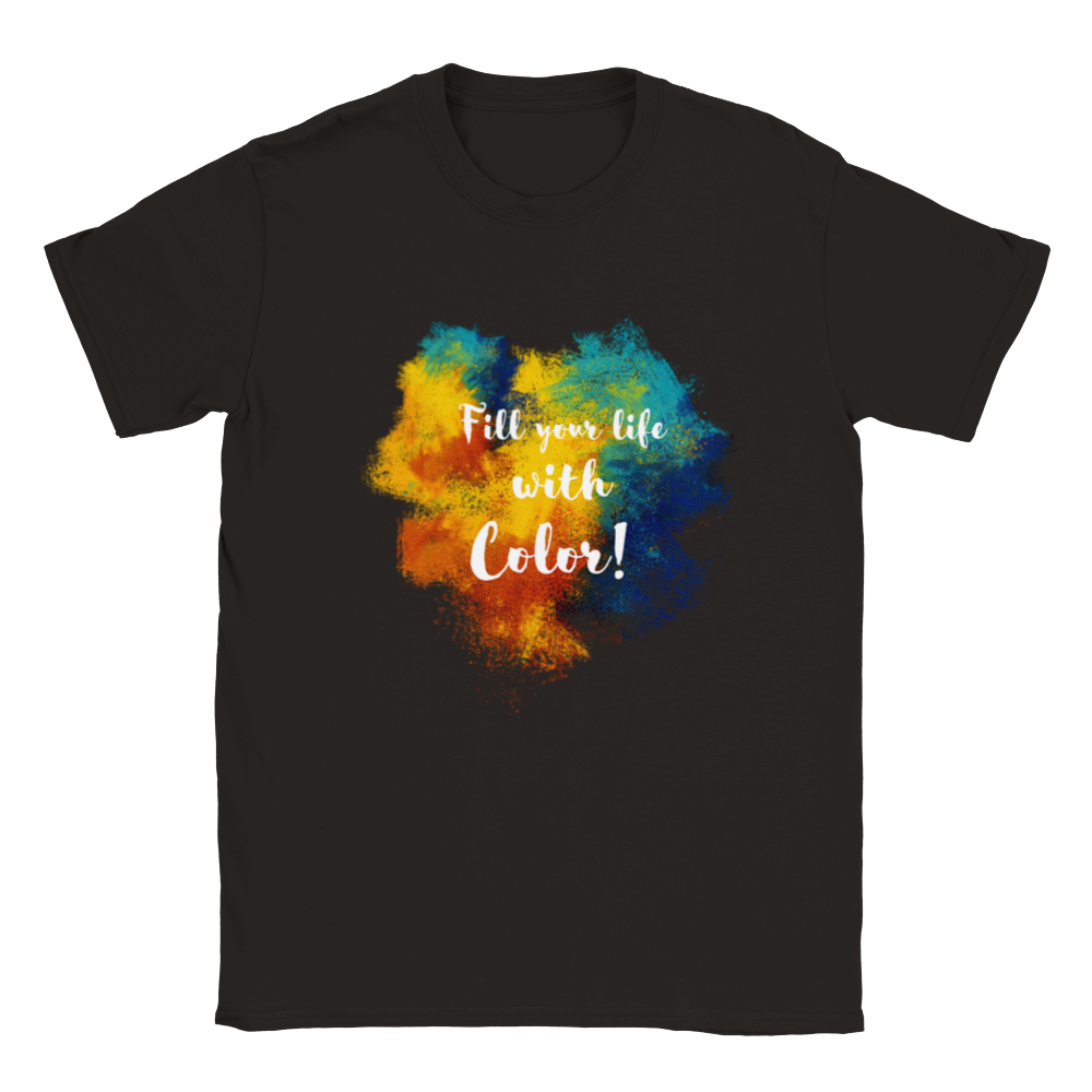 Fill Your Life With Color! - Classic Unisex Crewneck T-shirt