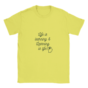 Life is learning & Learning is life! - Classic Unisex Crewneck T-shirt